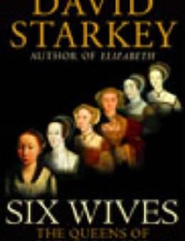 David Starkey: Six Wives [2003] hardback Online