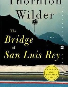 Thornton Wilder: The Bridge of San Luis Rey [2003] paperback Supply