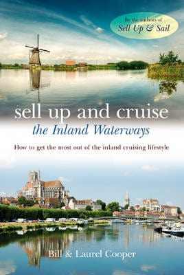 Bill Cooper: Sell Up and Cruise the Inland Waterways [2010] paperback on Sale